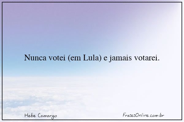 Frase de Hebe Camargo