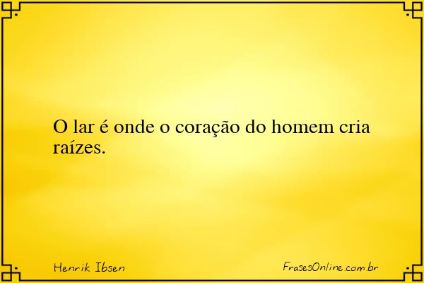Frase de Henrik Ibsen