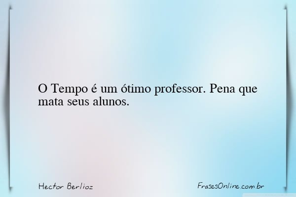 Frase de Hector Berlioz