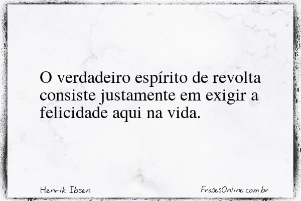 Frase de Henrik Ibsen