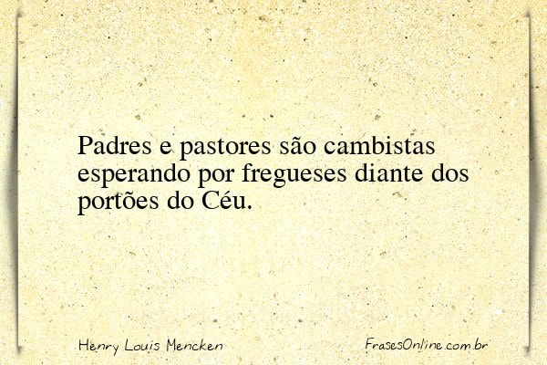 Frase de Henry Louis Mencken