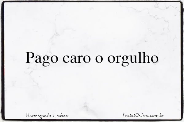 Frase de Henriqueta Lisboa