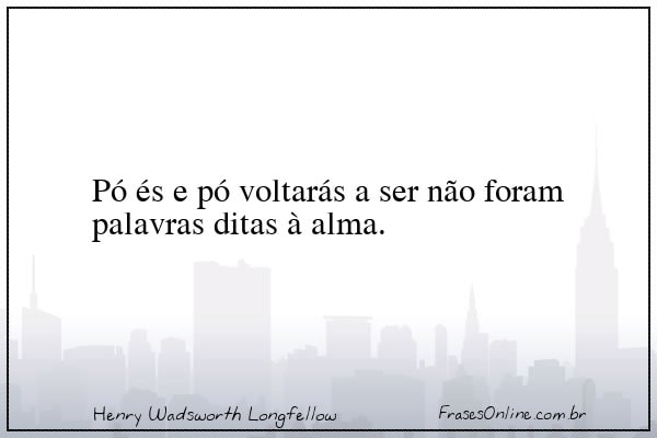 Frase de Henry Wadsworth Longfellow