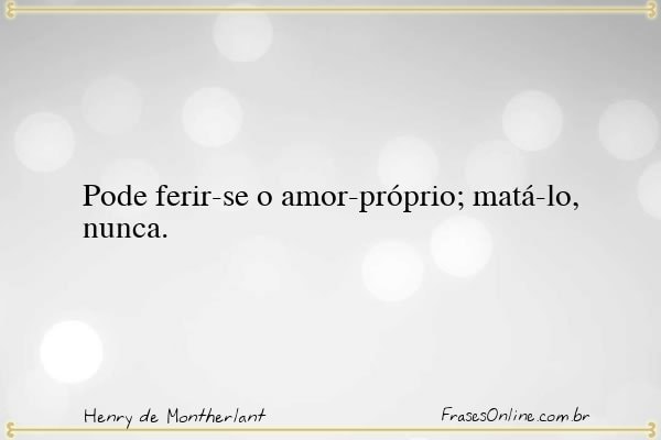Frase de Henry de Montherlant
