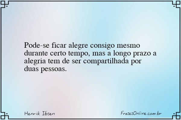 Frase de Henrik Ibsen