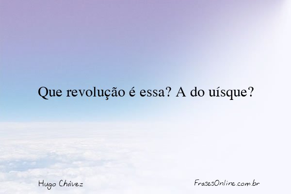 Frase de Hugo Chávez