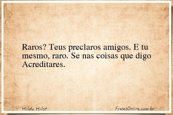 Frase de Hilda Hilst