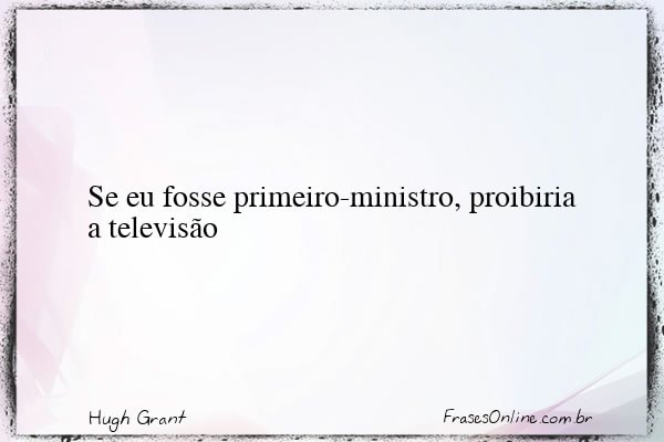 Frase de Hugh Grant