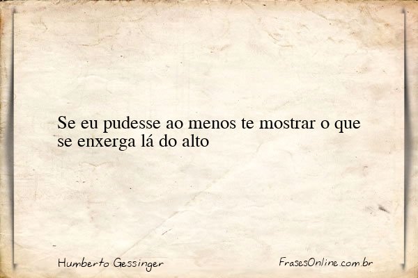 Frase de Humberto Gessinger