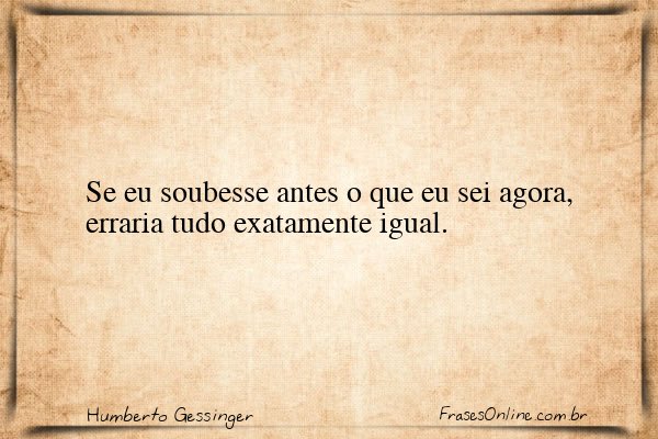 Frase de Humberto Gessinger