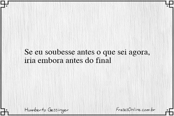 Frase de Humberto Gessinger