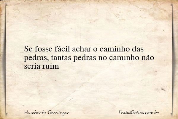 Frase de Humberto Gessinger