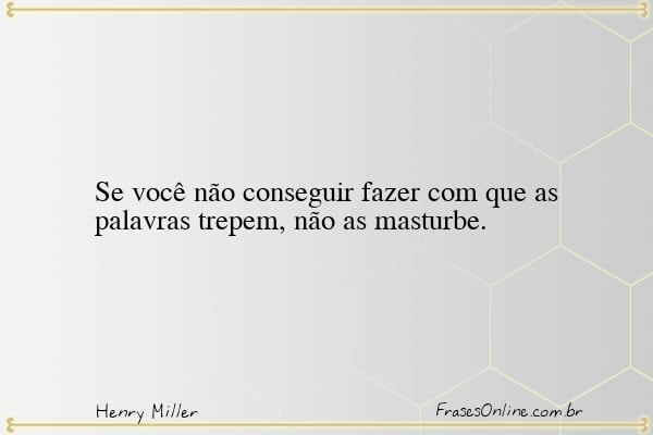 Frase de Henry Miller