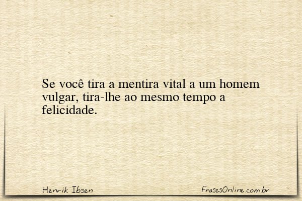 Frase de Henrik Ibsen