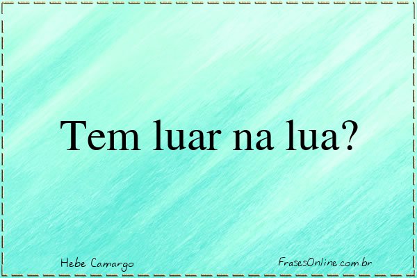 Frase de Hebe Camargo