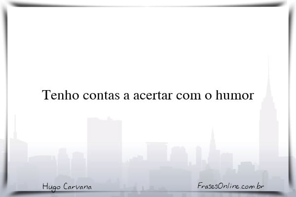 Frase de Hugo Carvana
