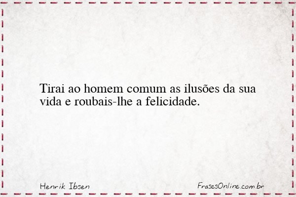 Frase de Henrik Ibsen