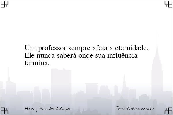 Frase de Henry Brooks Adams