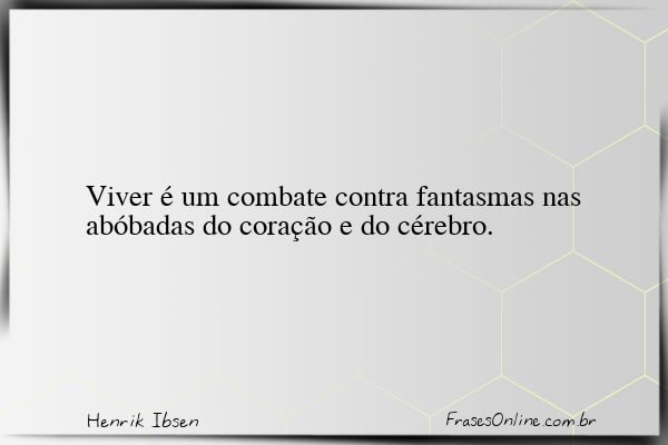 Frase de Henrik Ibsen