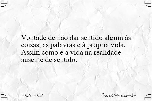 Frase de Hilda Hilst