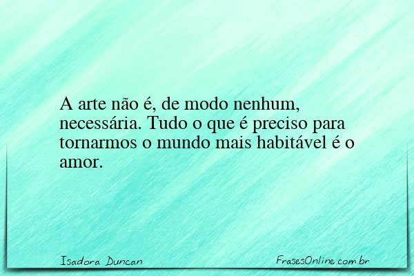 Frase de Isadora Duncan