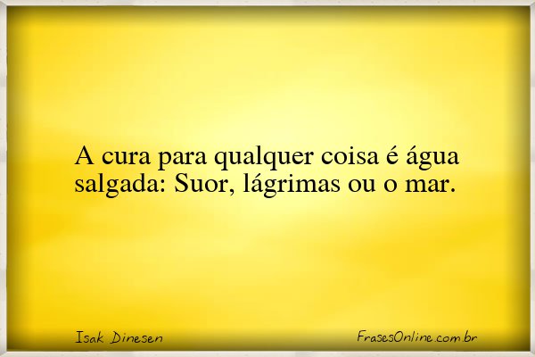 Frase de Isak Dinesen
