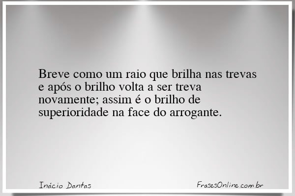 Frase de Inácio Dantas