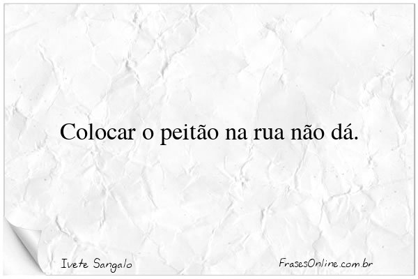 Frase de Ivete Sangalo