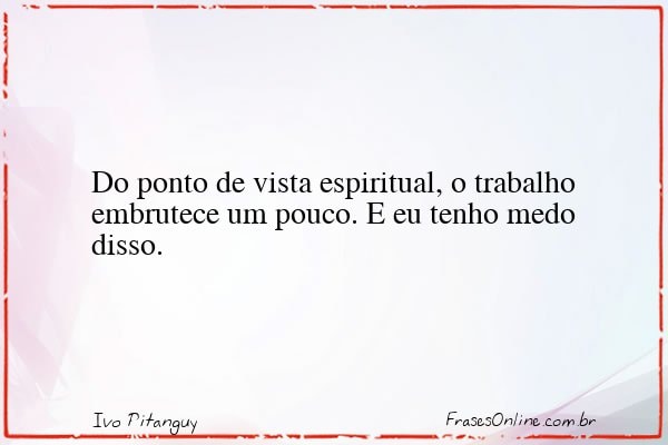 Frase de Ivo Pitanguy