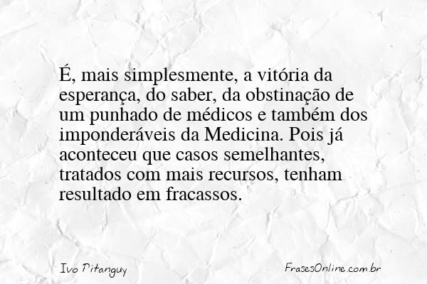 Frase de Ivo Pitanguy