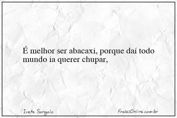 Frase de Ivete Sangalo