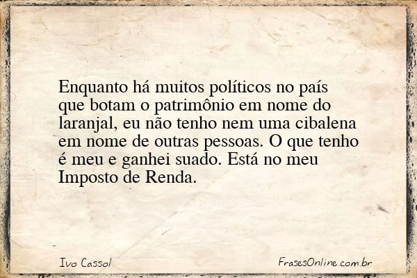 Frase de Ivo Cassol