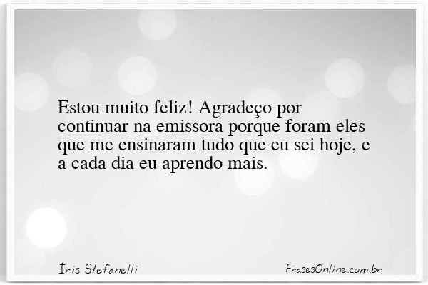 Frase de Íris Stefanelli