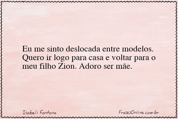 Frase de Isabeli Fontana