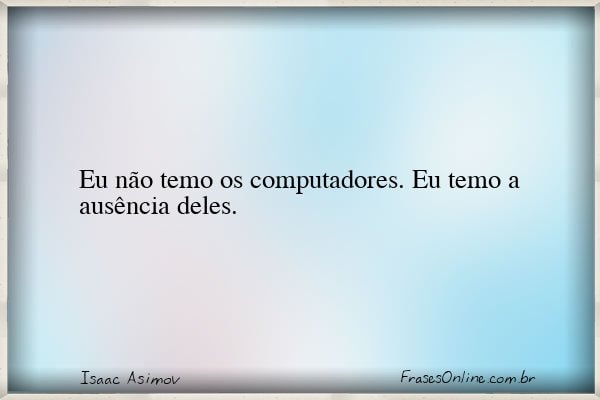 Frase de Isaac Asimov