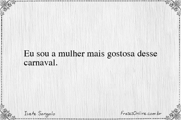 Frase de Ivete Sangalo