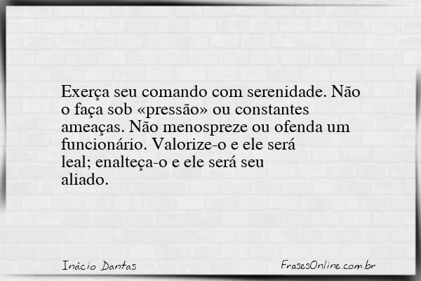 Frase de Inácio Dantas