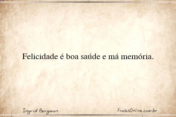 Frase de Ingrid Bergman