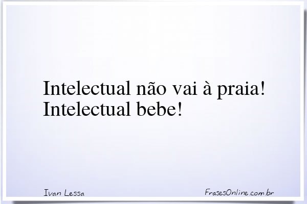 Frase de Ivan Lessa
