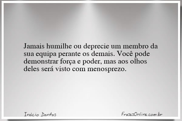 Frase de Inácio Dantas