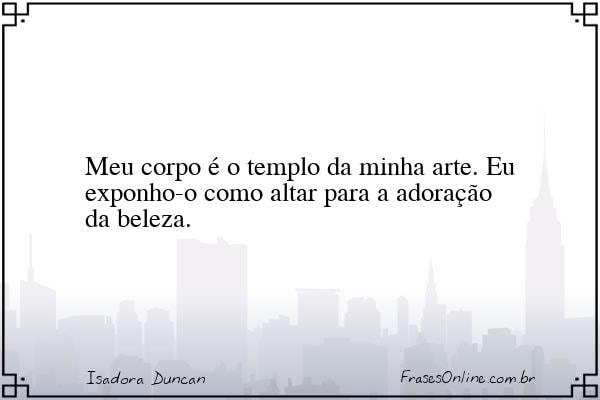 Frase de Isadora Duncan