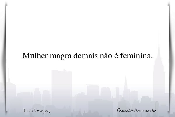 Frase de Ivo Pitanguy