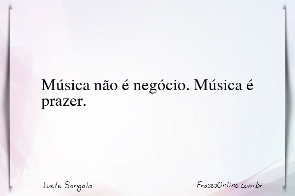 Frase de Ivete Sangalo