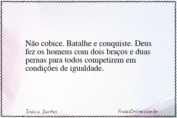 Frase de Inácio Dantas