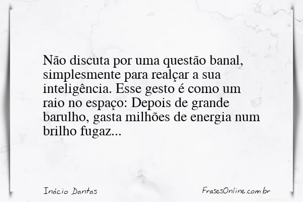 Frase de Inácio Dantas