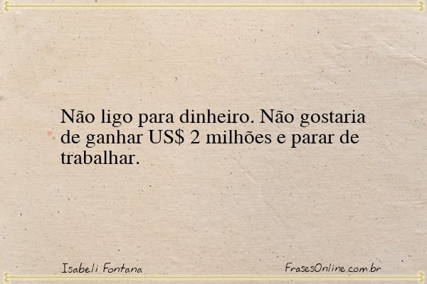 Frase de Isabeli Fontana