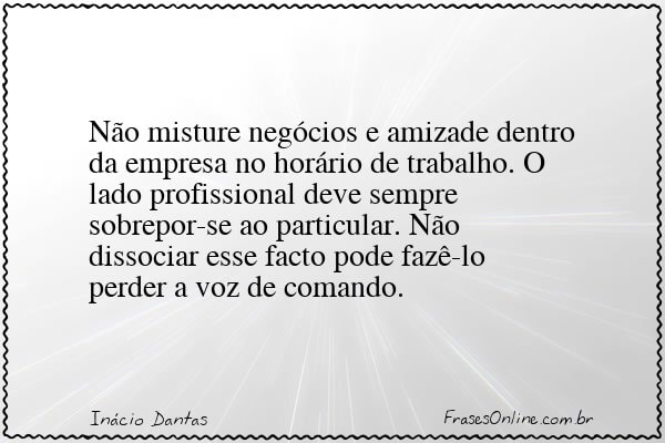 Frase de Inácio Dantas