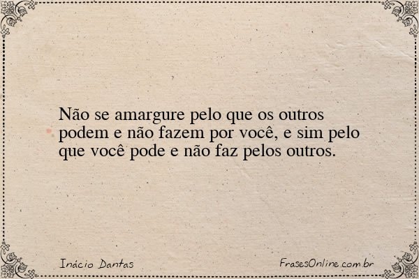 Frase de Inácio Dantas