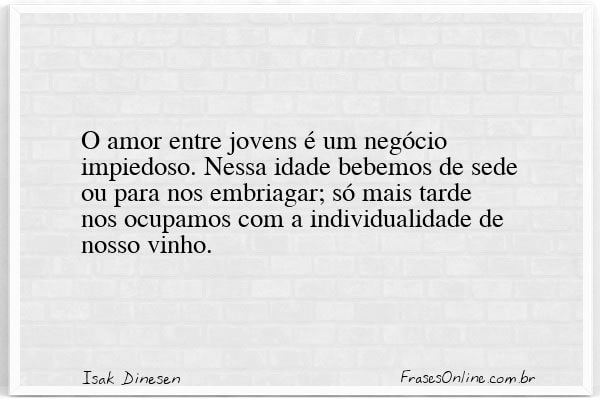 Frase de Isak Dinesen