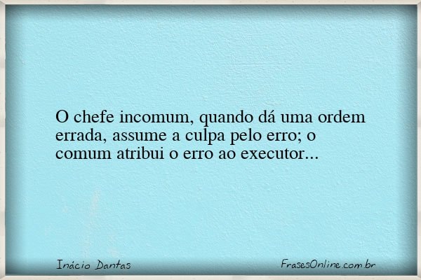 Frase de Inácio Dantas